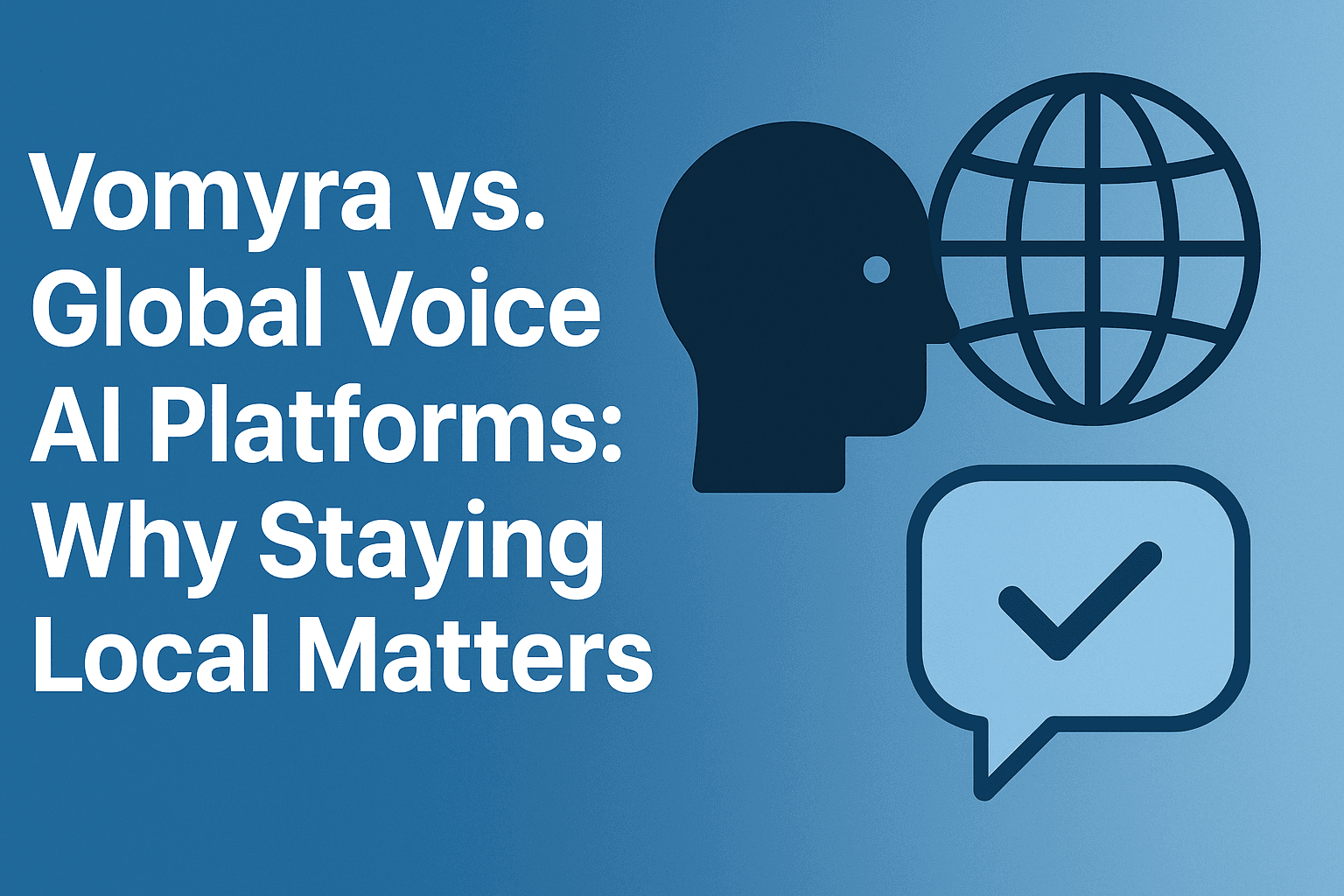 Vomyra vs. Global Voice AI Platforms