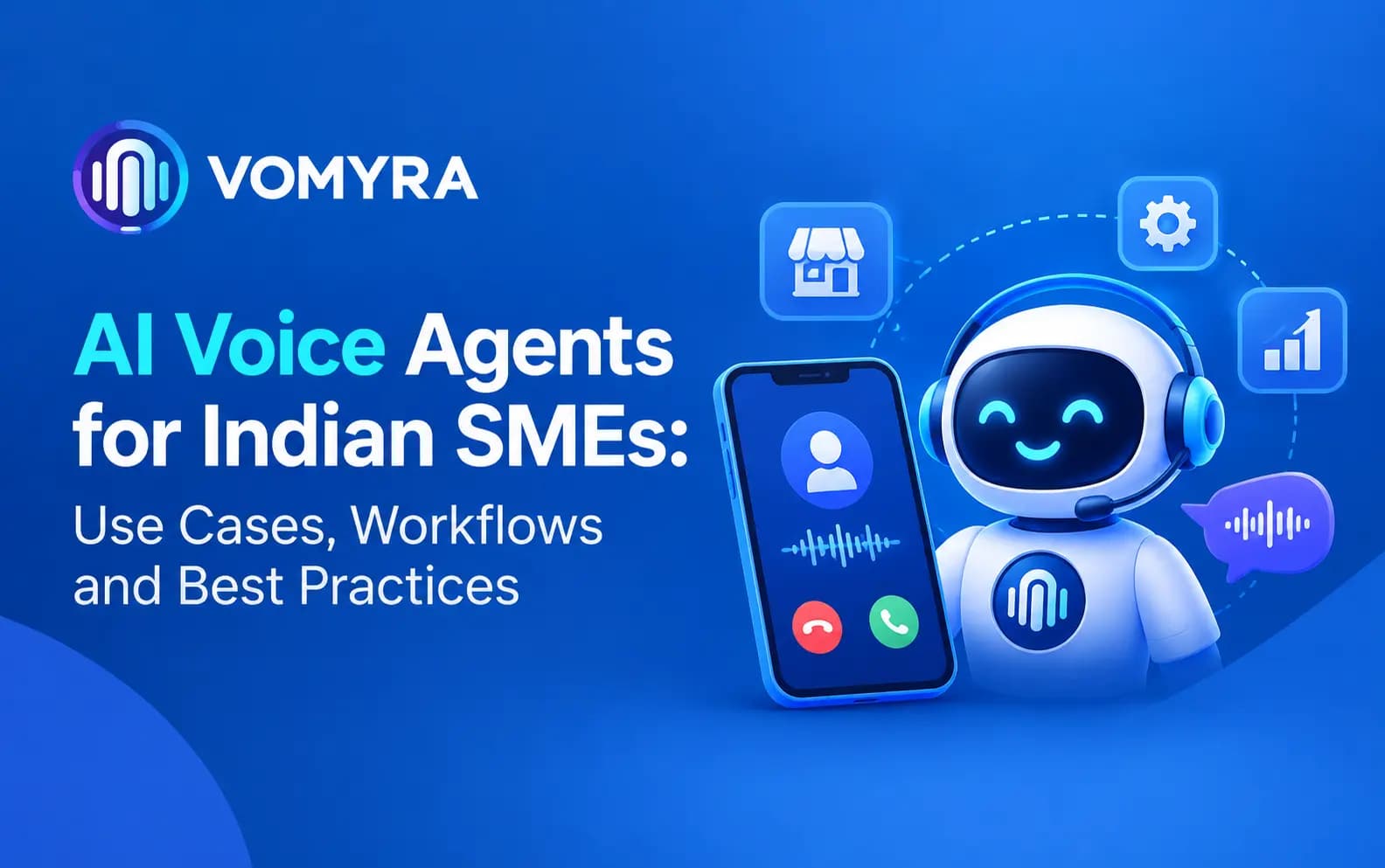 AI Voice Agents for Indian SMEs Use Cases, Workflows and Best Practices