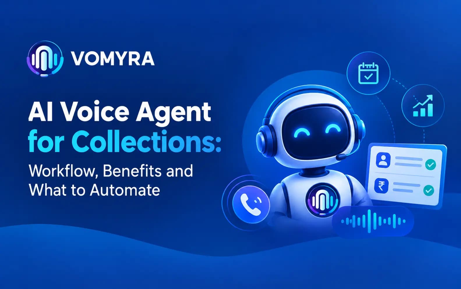 AI Voice Agent for Collections: Workflow, Benefits and What to Automate