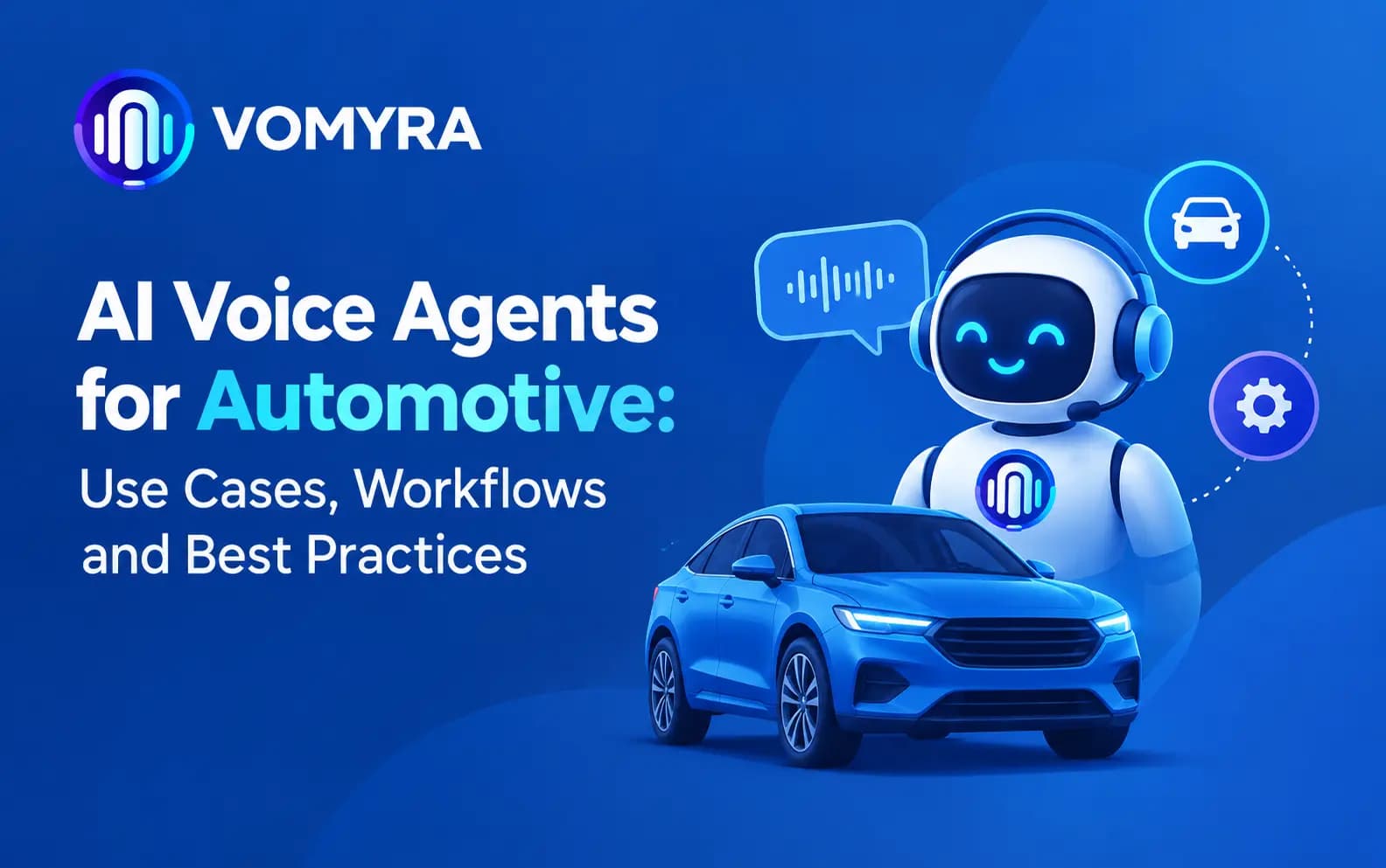 AI Voice Agents for Automotive: Use Cases, Workflows and Best Practices