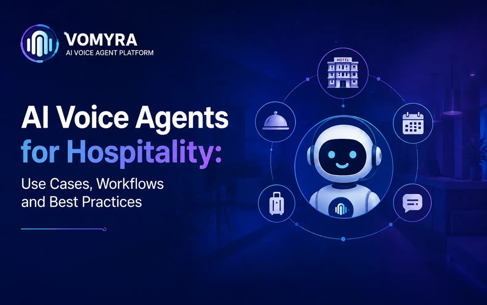 AI Voice Agents for Hospitality: Use Cases, Workflows and Best Practices
