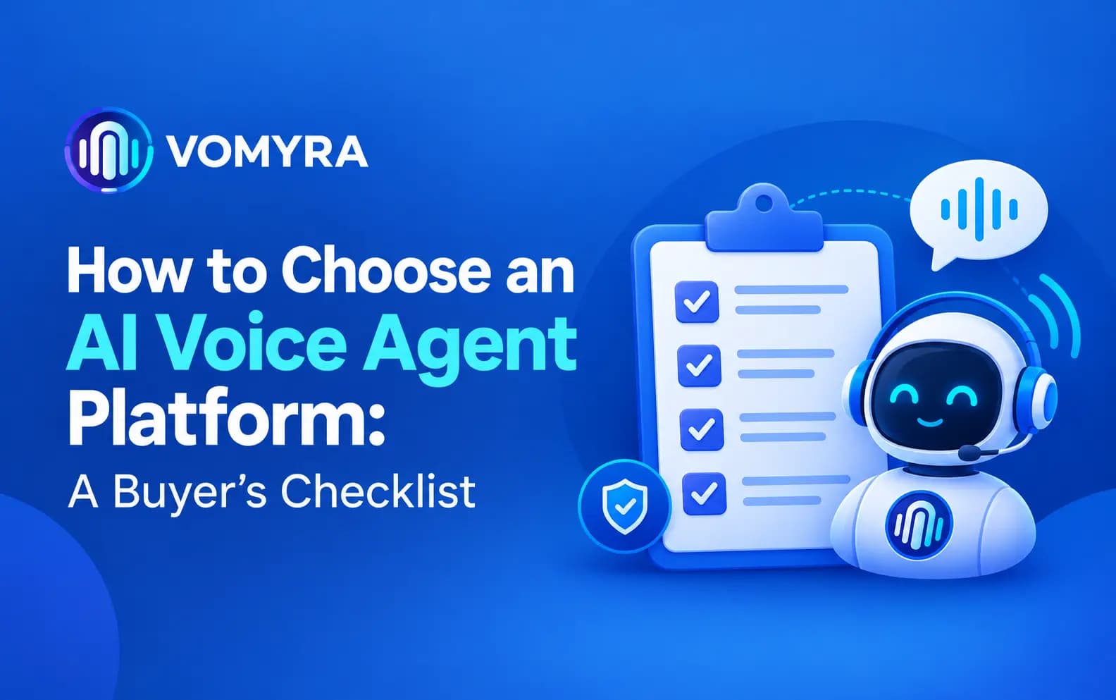 How to Choose an AI Voice Agent Platform: A Buyer's Checklist